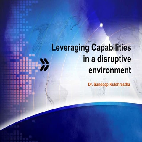 Leveraging capabilities in a disruptive environment