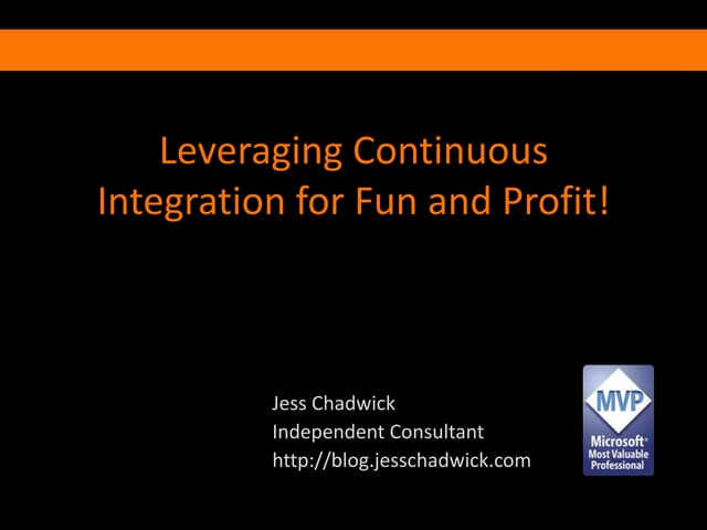 Leveraging Continuous Integration For Fun And Profit!