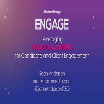 Leveraging Inbound Marketing for Candidate and Client Engagement