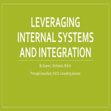 Leveraging internal systems and integration