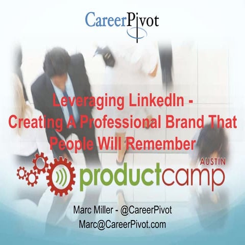 Leveraging LinkedIn - Creating a Professional Brand That People will Remember - PCA14