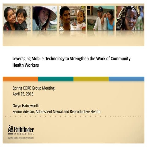 Leveraging Mobile Technology to Strengthen the Work of Community Health Worke...