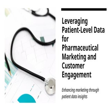 Leveraging Patient-Level Data for Pharmaceutical Marketing.pptx