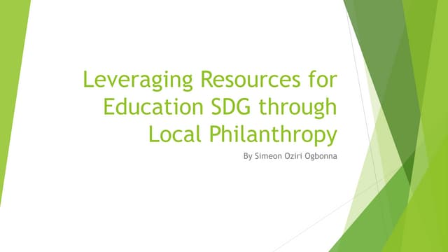 Leveraging resources for education sdg through local philanthropy -mooc project by simeon oziri ogbonna