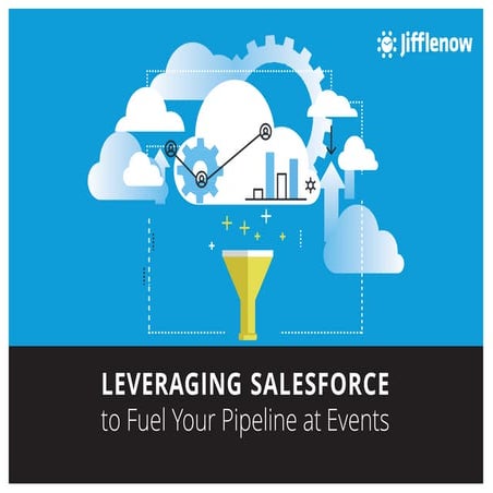 Leveraging Salesforce to Fuel your Sales Pipeline at Events