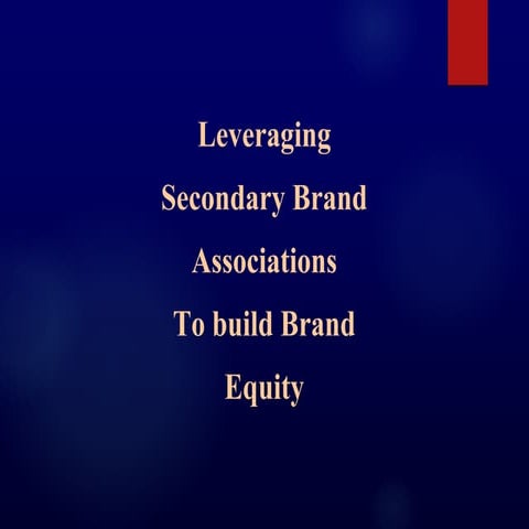 LEVERAGING SECONDARY BRAND ASSOCIATION.ppt