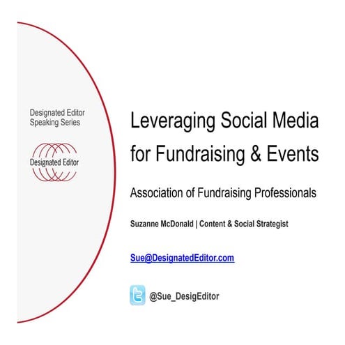Leveraging social media for fundraising & events by suzanne mc donald