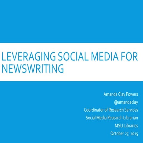 Leveraging Social Media -- Intro to Newswriting
