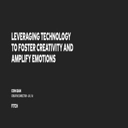Leveraging Technology to Foster Creativity and Amplify Emotions