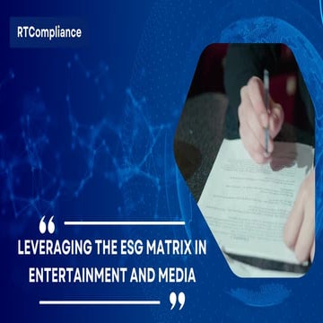 Leveraging the ESG Matrix in Entertainment and Media | PDF