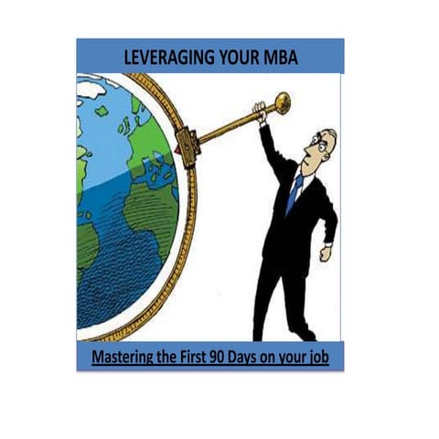 Leveraging your mba at work in 90 days