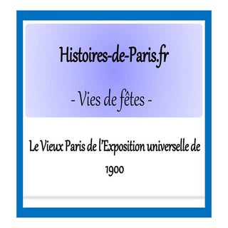 Le vieux paris de l'exposition univ...