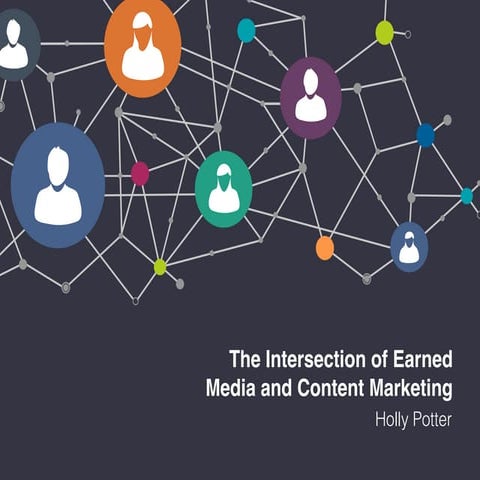 The Intersection of Earned Media and Content Marketing