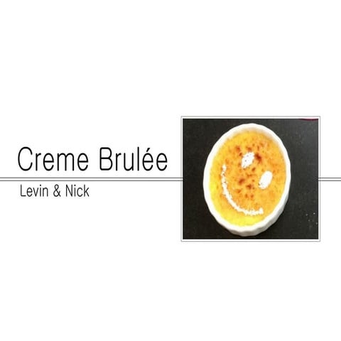 Crème Brulée :-)