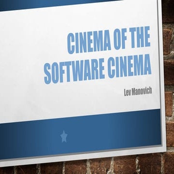 Cinema of the Software Cinema: Lev Manovich