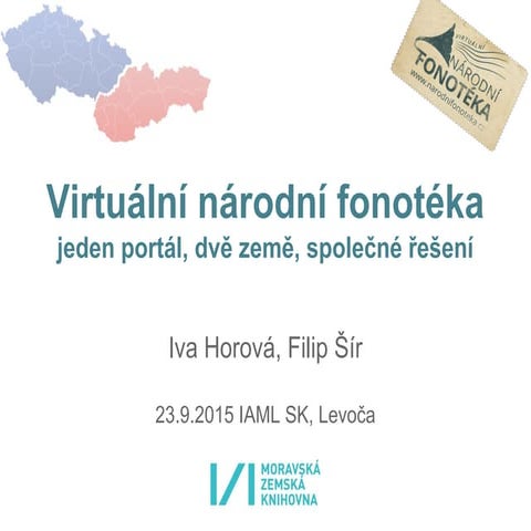Virtualní národní fonotéka - jeden portál, dvě země, společné řešení.