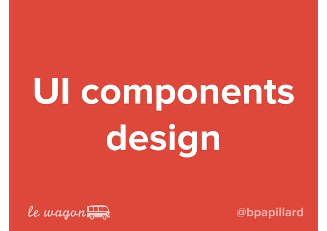 Le Wagon - UI components design
