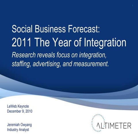Keynote: Social Business Forecast:  2011 The Year of Integration