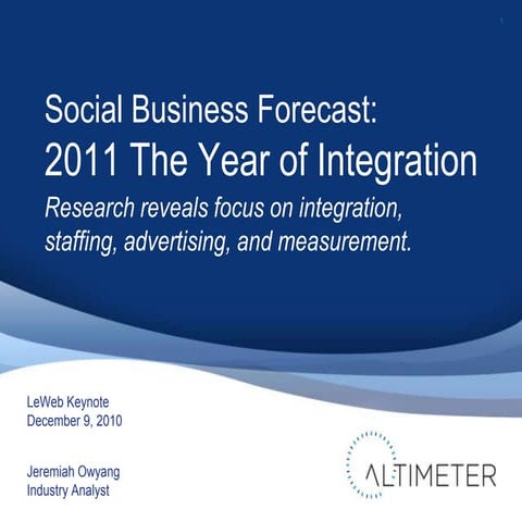 Keynote: Social Business Forecast: 2011 The Year of Integration