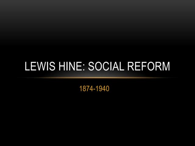 Lewis hine powerpoint