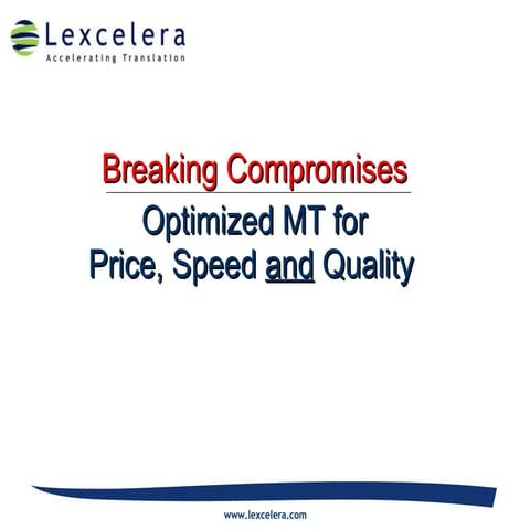 Lexcelera MT Breaking Compromises