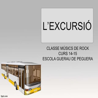 L'excursió originals
