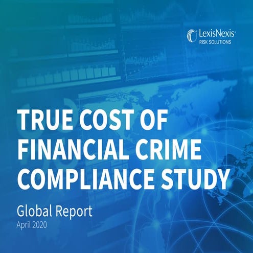 Lexis nexis risk solutions true cost of financial crime compliance ...