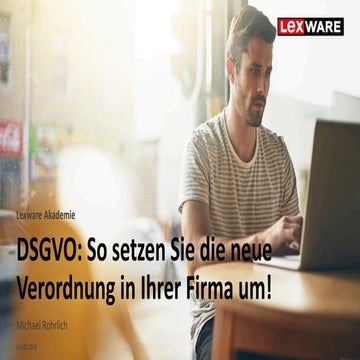 DSGVO: So setzen Sie die neue Verordnung in Ihrer Firma um