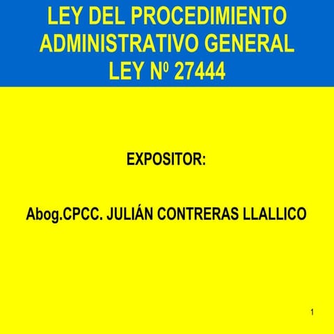 PRINCIPIOS DEL PROCEDIMIENTO ADMINISTRATIVO GENERAL - LEY No. 27444 | PDF