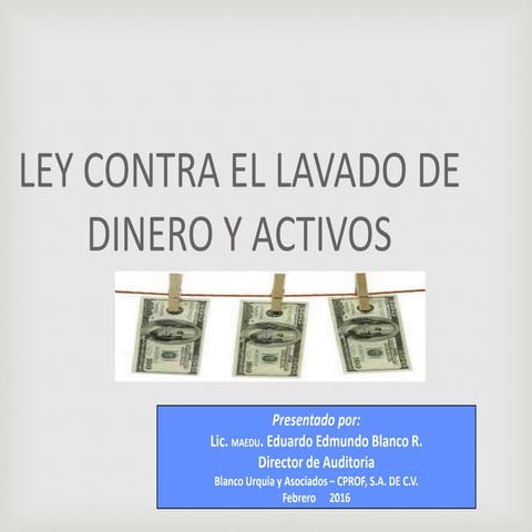 Ley contra el lavado de dinero y activos | PPTX