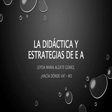 Leyda alzate la didáctica y estrategias de e a