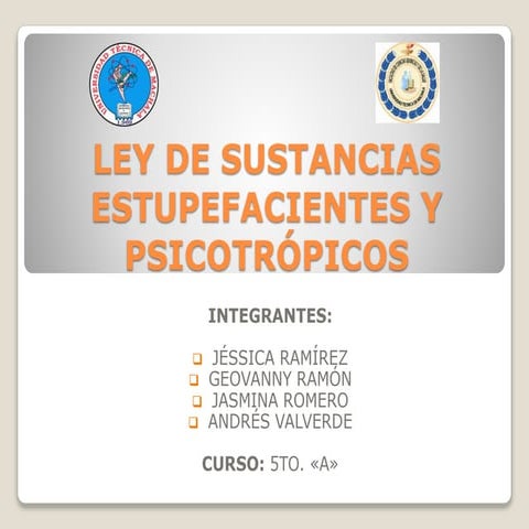Ley de estupefacientes y psicotrópicos | PPTX