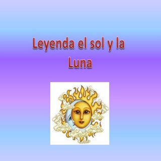 Leyenda el sol y la luna.