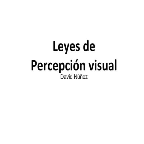 LEYES DE PERCEPCIÓN VISUAL