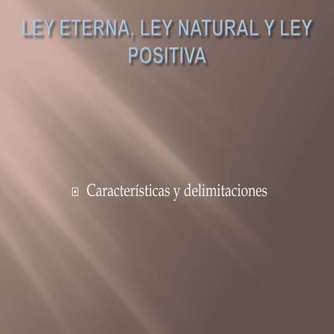 Ley eterna, ley natural y ley positiva