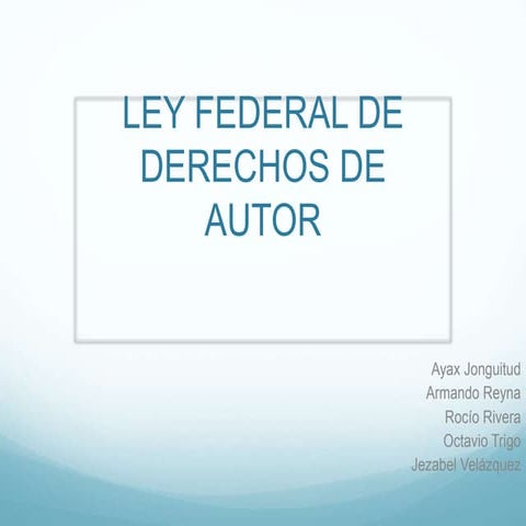 Ley federal de derechos de autor | PPTX