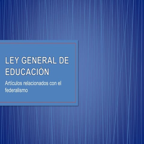 Ley general de educacion capitulo 2 | DOCX