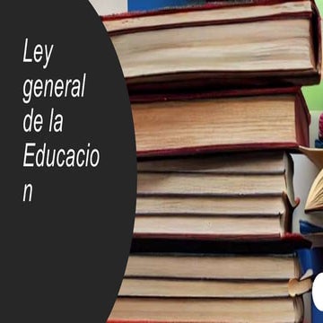 ley general de educacion y su forma .ppt
