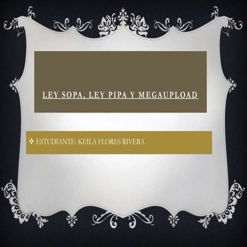 Ley sopa, ley pipa y megaupload