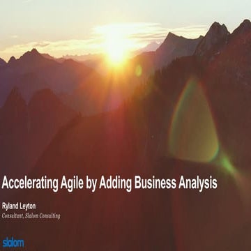 Accelerating Agile by Adding Business Analysis