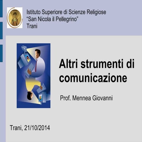 Altri strumenti di comunicazione