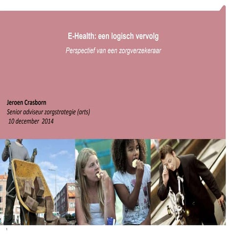 ZONH-werkconferentie Kompas voor e-Health: Lezing Jeroen Crasborn - "E-health...