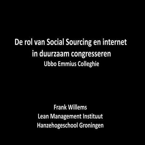 Lezing duurzaam congresseren met social media ubbo emmius colleghie groningen