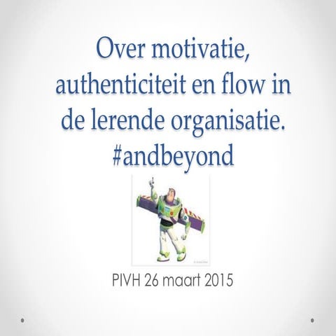 PIVH - Over motivatie, authenticiteit en flow. #andbeyond