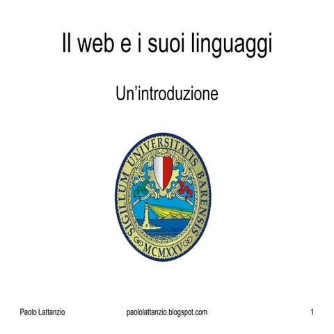 Lezione 1 Uniba i linguaggi del Web, un'introduzione
