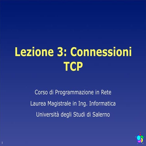 Lezione 3: Connessioni TCP
