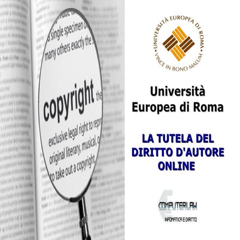 La tutela del diritto d'autore online - lezione del 20 dicembre 2014 SSPL Università Europea di Roma