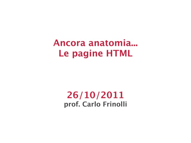 Ancora anatomia, le pagine HTML(5)