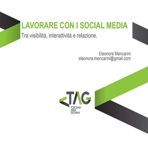 Lavorare con i Social Media: tra visibilitá, interattivitá e relazione