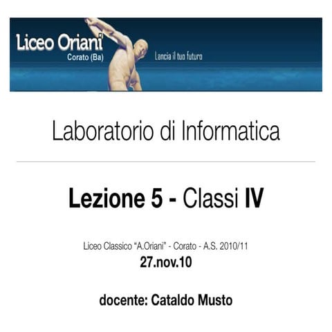 Laboratorio di Informatica - Lezione 5 (Classe IV)